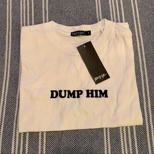 3/$10 Nasty Gal Baby Tee “Dump Him”